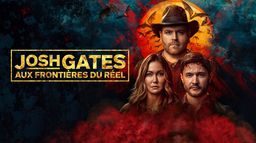 Josh Gates aux frontières du réel