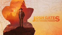 Josh Gates et les trésors perdus